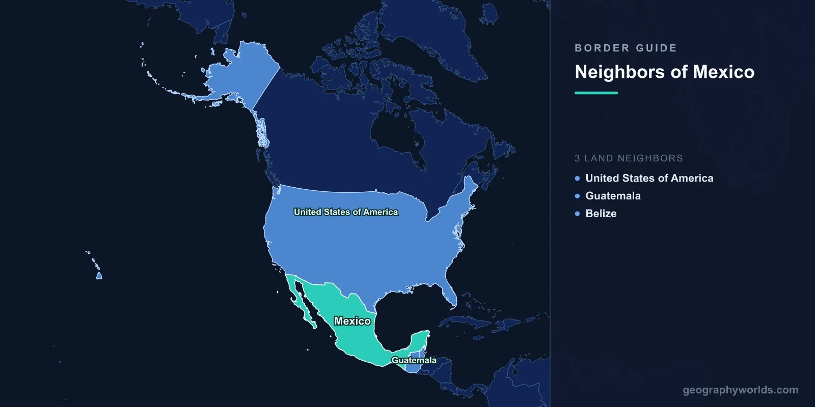 Countries That Border Mexico: 3 Neighboring Countries