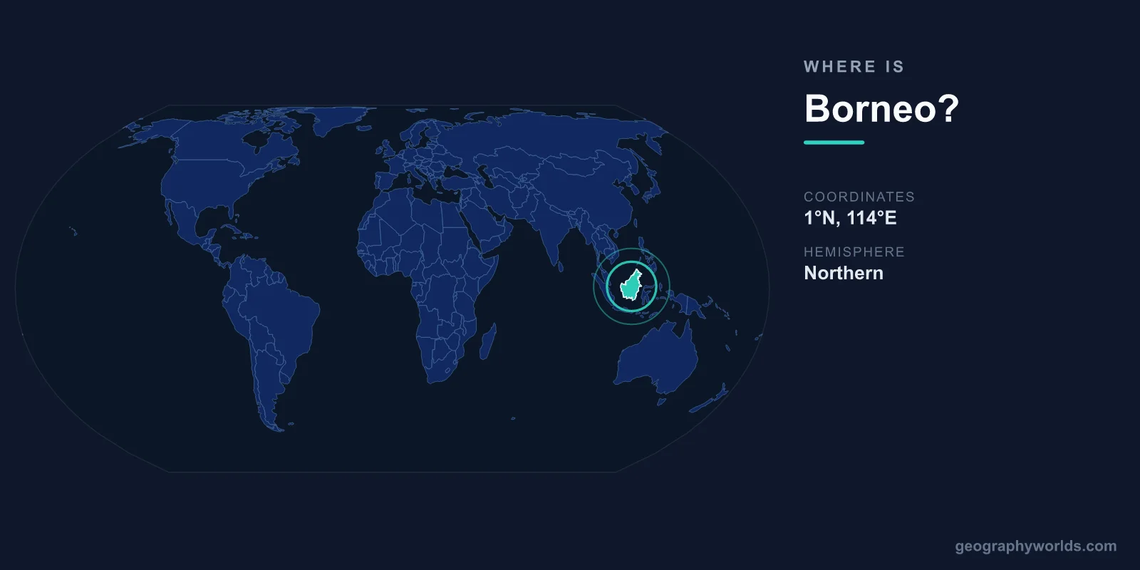 Where Is Borneo? Location, Map & Countries That Share It
