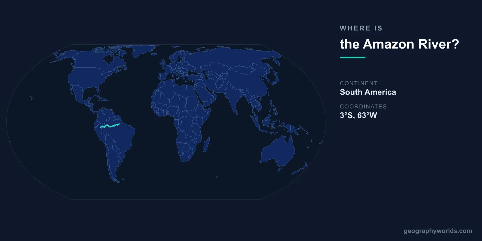 Where Is the Amazon River? Location, Map & Countries It Flows Through